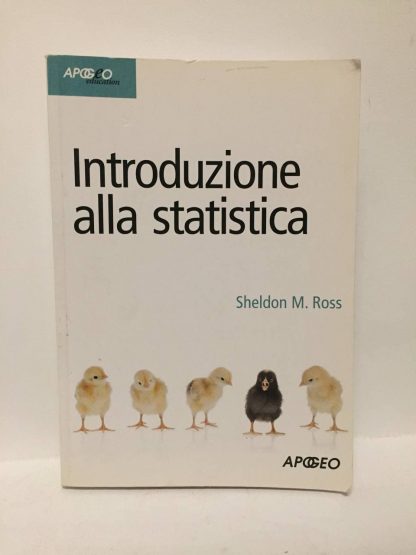 Introduzione alla statistica. Ross, Sheldon M.. Apogeo Education, 2008.