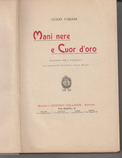 Mani nere e cuor d'oro. Fabiani. Vallardi, 1913. - immagine 3