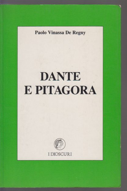 Dante E Pitagora. Vinassa De Regny. Black Cat-Cideb, 1988.