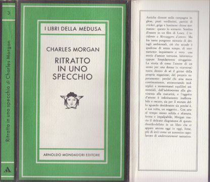 I grandi narratori d'ogni paese Ritratto in uno specchio. Charles Morgan. Mondadori, 1979.