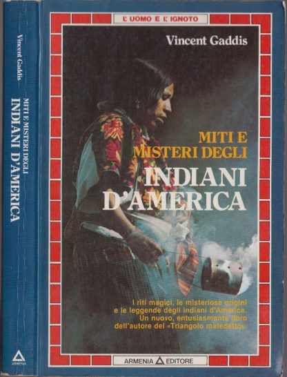 MITI E MISTERI DEGLI INDIANI D'AMERICA. GADDIS. Armenia, 1982.