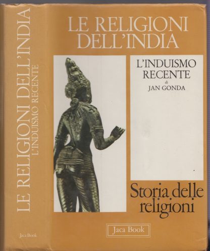 Le religioni dell'India. L'induismo recente. Gonda, Jean. Jaca Book, 1981.