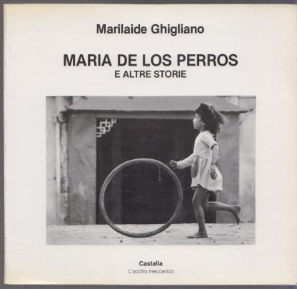 Maria de los perros e altre storie. Ghigliano, Marilaide ; Vaccari, D.. Castalia, 1985.