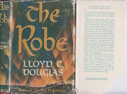 The Robe: The Story of the Soldier Who Tossed for Christ's Robe and Won. Douglas, Lloyd C. Hijezglobal, 1954.