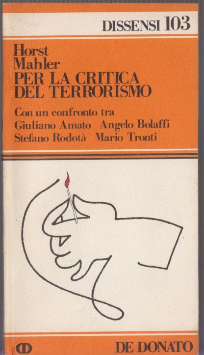 PER LA CRITICA DEL TERRORISMO. HORST MAHLER. De Donato, 1980.