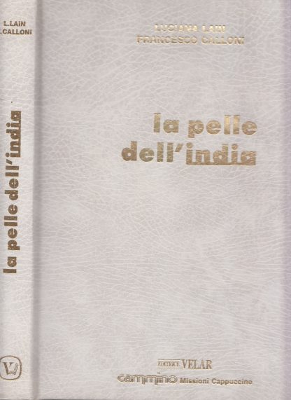 La pelle dell’India.. LAIN, Luciana. CALLONI Francesco.. Velar, 1988. - immagine 2