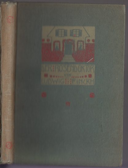 Rosendoktor (1912). Finckh, Ludwig. Deutsche Verlags, n.p.