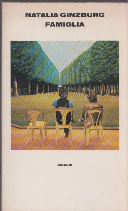 Famiglia. Ginzburg, Natalia ; Scarpa, Domenico. Einaudi, 1977.