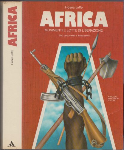 AFRICA, movimenti e lotte di liberazione. Jaffe, Hosea. Mondadori, 1978.