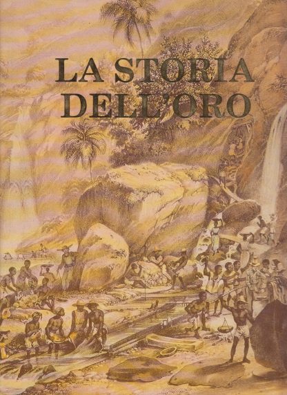 La storia dell'oro. aa.vv.. Vallardi, 1990.