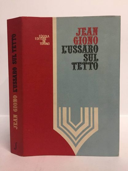 L'ussaro sul tetto. Giono Jean. Fogola, 1976.