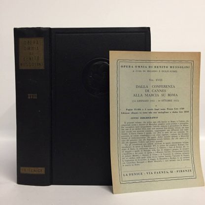 Opera omnia di Benito Mussolini XVIII. Dalla Conferenza di Cannes alla Marcia su Roma (14 gennaio 1922 - 30 ottobre 1922). Mussolini Benito. La Fenice, 1956.