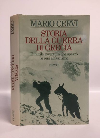 Storia della guerra di Grecia. Mario Cervi. Rizzoli, 1986.