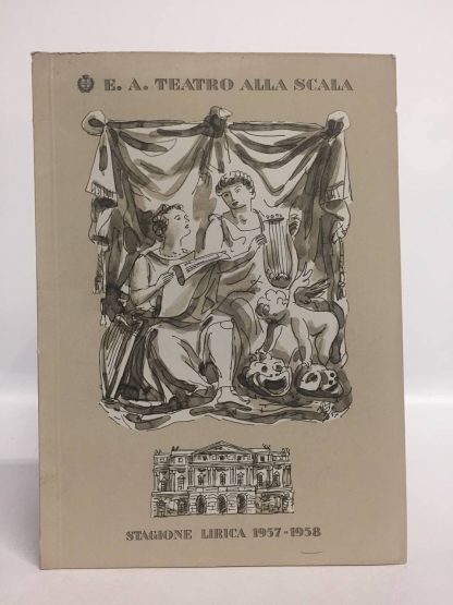 Teatro alla Scala. Stagione lirica 1957 1958. La Cecchina ossia la buona figliuola. AA. VV.. Teatro alla Scala, 1957.