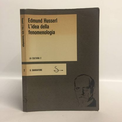 L'idea della fenomenologia. Edmund Husserl. Saggiatore, 1981.