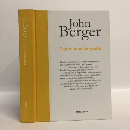 Capire una fotografia. Berger John. Contrasto, 2016.