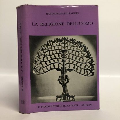 La religione dell'uomo. Tagore Rabindranath. Sansoni, 1961.