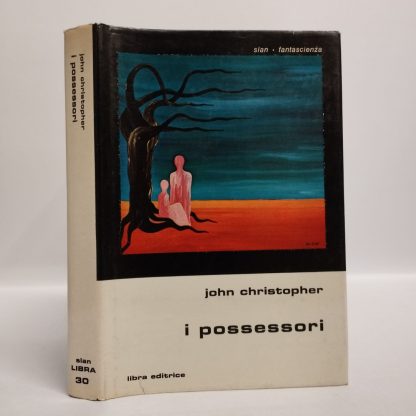 I possessori. Christopher John. Libra editrice, 1977.