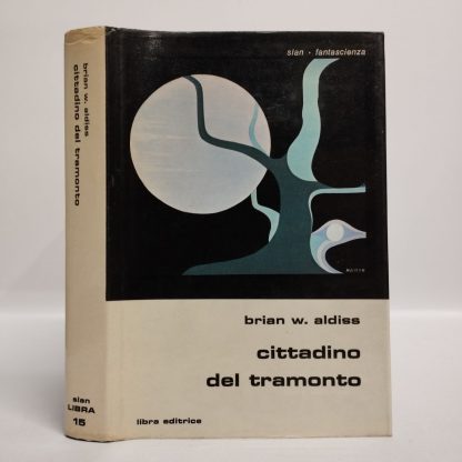 Cittadino del tramonto. Aldiss Brian W.. Libra editrice, 1973.