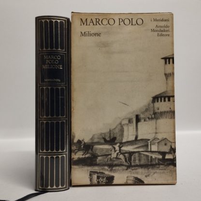 MILIONE. LE DIVISAMENT DOU MONDE. Il Milione nelle redazioni toscana e franco-italiana. Marco Polo. Mondadori, 1982.