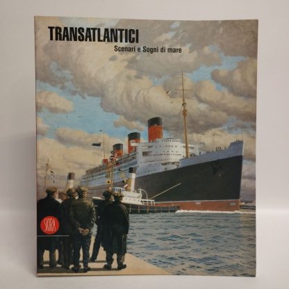 Transatlantici. Scenari e sogni di mare. Campodonico Pierangelo, Fochessati Matteo, Piccione Paolo (a cura di). Skira, 2004.