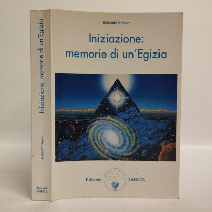 Iniziazione: memorie di un'egizia. Haich Elisabeth. Amrita, 2008.