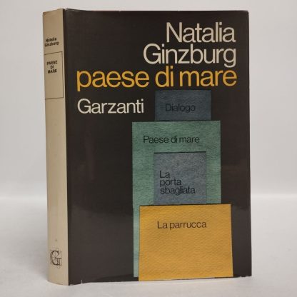 Paese di mare e altre commedie. Ginzburg Natalia. Garzanti, 1973.