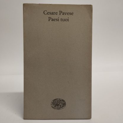 Paesi tuoi. Pavese Cesare. Einaudi, 1968.