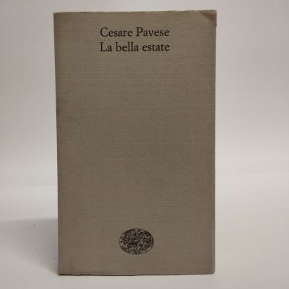 La bella estate. Pavese Cesare. Einaudi, 1968.