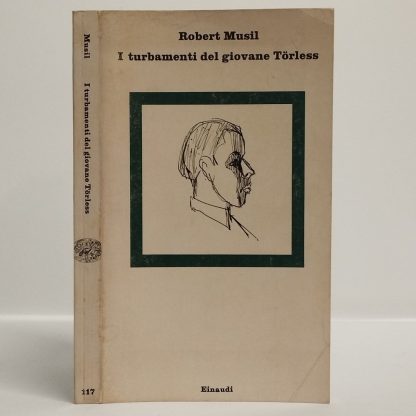 I turbamenti del giovane Törless. Musil Robert. Einaudi, 1980.