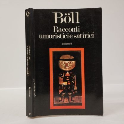 Racconti umoristici e satirici. Boll Heinrich. Bompiani, 1973.