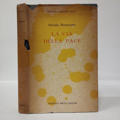 La Via Della Pace. Tre anni nelle prigioni di Sugamo con i criminali di guerra giapponesi. Shinsho Hanayama. Bocca, 1954.