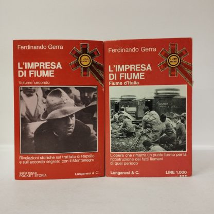 L'impresa di Fiume. Gerra Ferdinando. Longanesi, 1967.