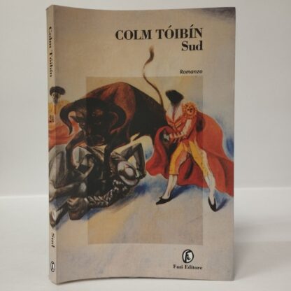 Sud. Colm Tóibín. Fazi Editore, 1999.