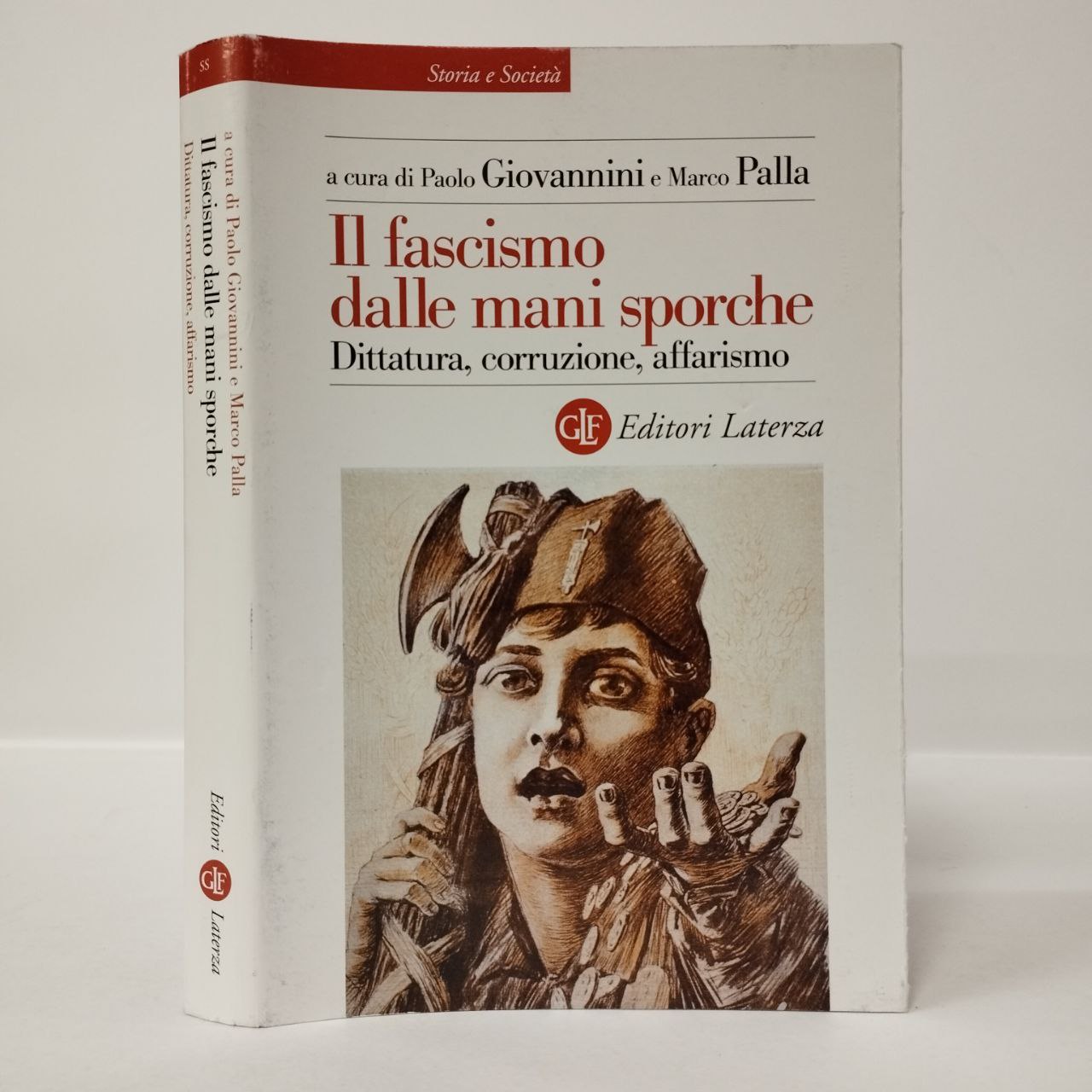 Il fascismo dalle mani sporche. Dittatura corruzione affarismo