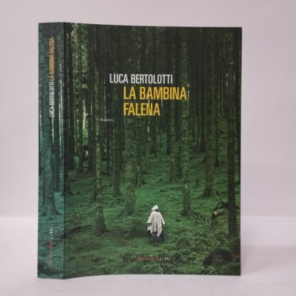 La bambina falena. Luca Bertolotti. Fandango Libri, 2018.