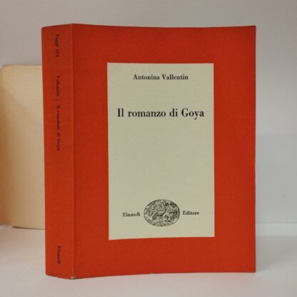 Il romanzo di Goya. Vallentin Antonina. Einaudi, 1953. - immagine 2