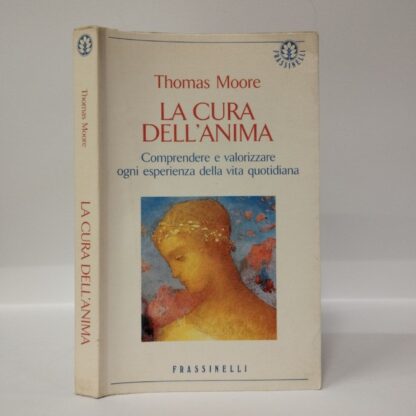 La cura dell'anima. Thomas Moore. Frassinelli, 1997.