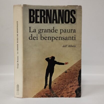 La grande paura dei benpensanti. Georges Bernanos. Edizioni dell'Albero, 1965.