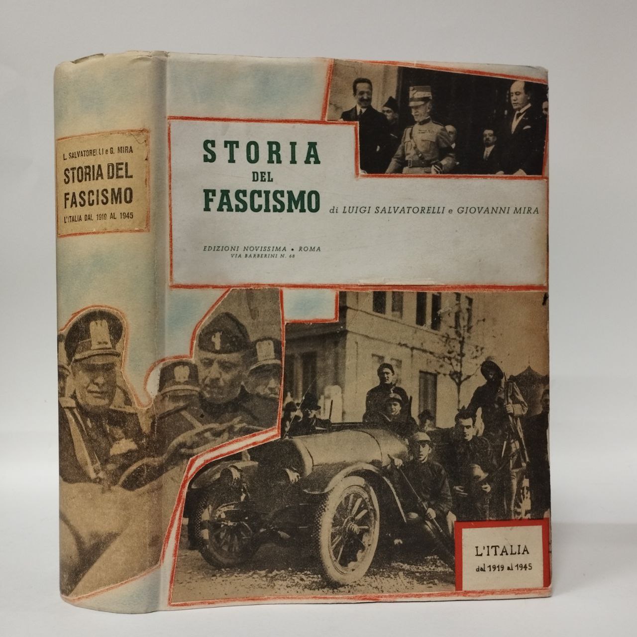 Storia del fascismo. L'Italia dal 1919 al 1945. Salvatorelli Luigi, Mira  Giovanni. Edizioni Novissima, 1952. - Equilibri Libreria Torino