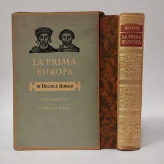 La prima Europa. Il cristianesimo medioevale dal 400 all’800. Burns Delisle. Longanesi, 1950.