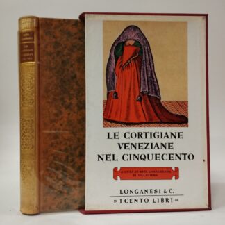 Le cortigiane veneziane nel cinquecento. Rita Casagrande di Villaviera  (a cura di). Longanesi, 1968.