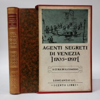 Agenti segreti di Venezia, 1705-1797. Giovanni Comisso (a cura di). Longanesi, 1963.