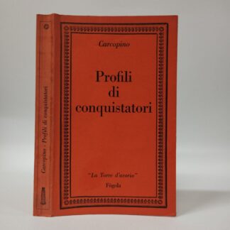 Profili di conquistatori. Jerome Carcopino. Fogola, 1978.