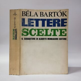 Lettere scelte. Bela Bartok. Saggiatore, 1969.