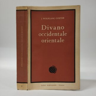 Divano occidentale orientale. Goethe Johann Wolfgang. Boringhieri, 1959.