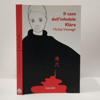 Il caso dell'infedele Klára. Michal Viewegh. Instar, 2005.