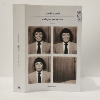 Valigie smarrite. Jordi Puntí. Mondadori, 2012.