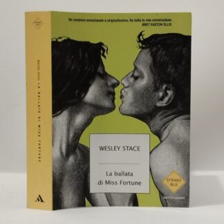 La ballata di Miss Fortune. Wesley Stace. Mondadori, 2006.