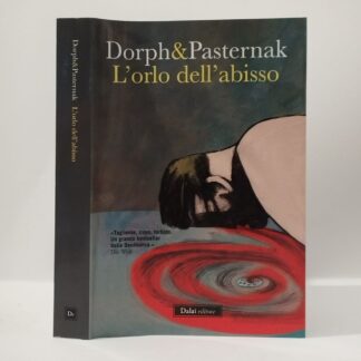 L'orlo dell'abisso. Christian Dorph, Simon Pasternak. Baldini Castoldi, 2011.